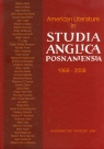American Literature in Studia Anglica Posnaniensia 1968-2008 A Selection of