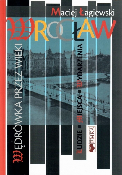 Wrocław.Wędrówka przez wieki