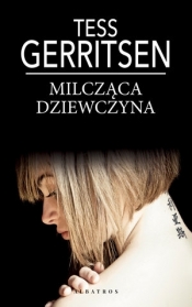 Milcząca dziewczyna (wydanie pocketowe) - Tess Gerritsen