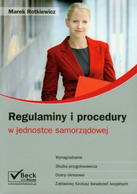 Regulaminy i procedury w jednostce samorządowej - Rotkiewicz Marek