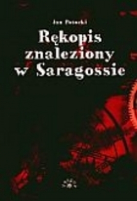 Rękopis znaleziony w Saragossie - Potocki Jan