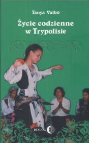 Życie codzienne w Trypolisie - Tanya Valko