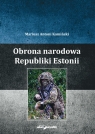 Obrona narodowa Republiki Estonii Mariusz Antoni Kamiński