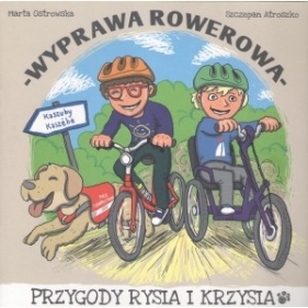 Wyprawa rowerowa - Ostrowska Marta, Atroszko Szczepan