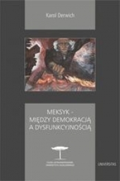 Meksyk - między demokracją a dysfunkcyjnością - Derwich Karol