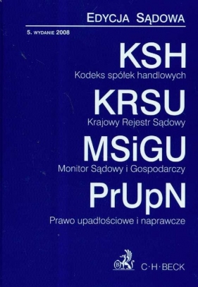 Kodeks spółek handlowych Krajowy rejestr sądowy Monitor sądowy i gospodarczy Prawo upadłościowe i naprawcze - Porzecka Barbara