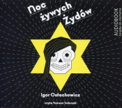 Noc żywych Żydów (Audiobook) - Ostachowicz Igor