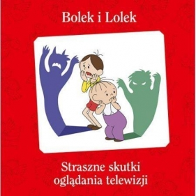 Bolek i Lolek Straszne skutki oglądania telewizji - Wojtyszko Maciej<br />