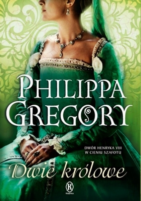 Dwie królowe - Gregory Philippa