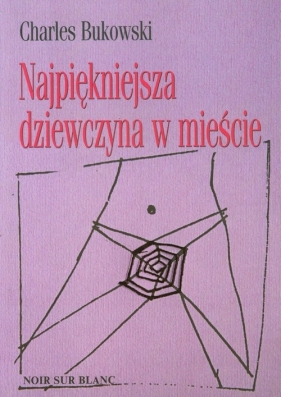 Najpiękniejsza dziewczyna w mieście - Charles Bukowski