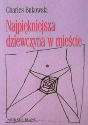 Najpiękniejsza dziewczyna w mieście - Charles Bukowski