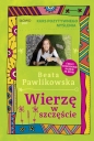 Kurs pozytywnego myślenia. Wierzę w szczęście - Beata Pawlikowska