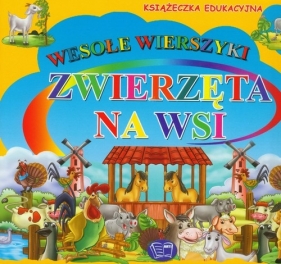 Zwierzęta na wsi wesołe wierszyki - Kozyra Maria