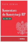 Komentarz do Konstytucji RP art. 236-243 Piotr Jóźwiak