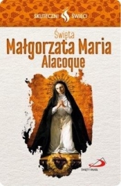Karta Skuteczni Święci - Święta Małgorzata Maria.. - Opracowanie zbiorowe