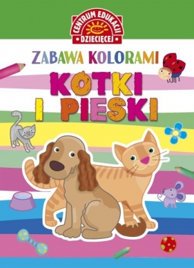 Zabawa kolorami Kotki i pieski