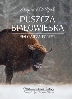 Puszcza Białowieska - Krzysztof Onikijuk