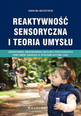 Reaktywność sensoryczna i teoria umysłu - Krzysztofik Karolina