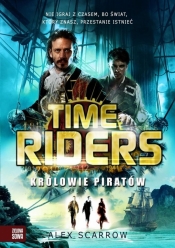 Time Riders Tom 7 Królowie piratów - Scarrow Alex