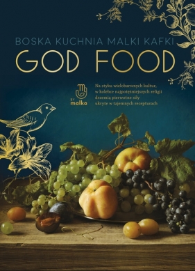 God food. Boska kuchnia Malki Kafki - Kafka Malka