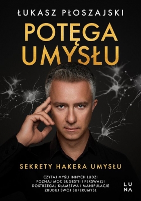 Potęga umysłu - Łukasz Płoszajski