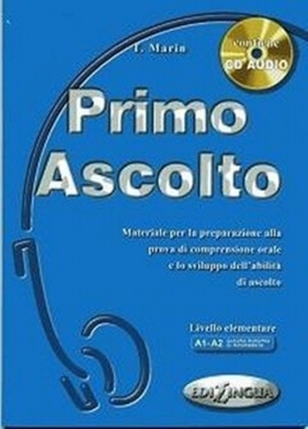 Primo Ascolto podręcznik A1-A2 58+ CD - Martin T.<br />