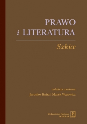 Prawo i literatura - Kuisz Jarosław, Wąsowicz Marek