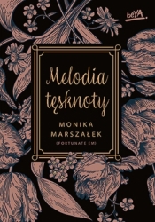 Melodia tęsknoty - Monika Marszałek