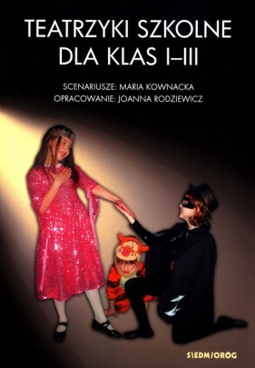 Teatrzyki szkolne dla klas I-III (Uszkodzona okładka) - Maria Kownacka, Joanna Rodziewicz