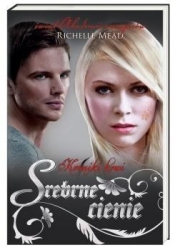 Kroniki krwi 5 Srebrne cienie - Richelle Mead