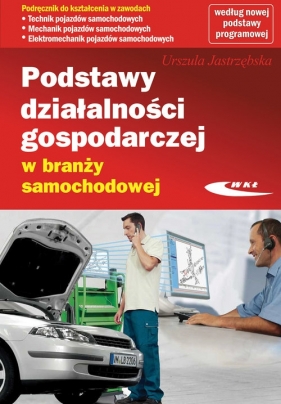 Podstawy działalności gospodarczej w branży samochodowej - Urszula Jastrzębska