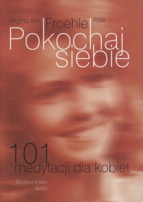 Pokochaj siebie - Froehle  Virginia Ann