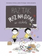 Raz tak, raz na opak w szkole - Julien Hirsinger, Constance Verluca, Cathy Karsenty