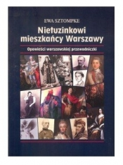 Nietuzinkowi mieszkańcy Warszawy