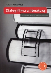 Między tekstami Dialog filmu z literaturą Scenariusze lekcji dla liceum i technikum