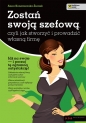 Zostań swoją szefową czyli jak stworzyć i prowadzić własną firmę - Konarzewska-Żuczek Anna
