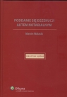 Poddanie się egzekucji aktem notarialnym Stan prawny: 1.03.2008 Walasik Marcin