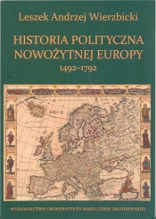 Historia polityczna nowożytnej Europy 1492-1792 - Leszek Andrzej Wierzbicki