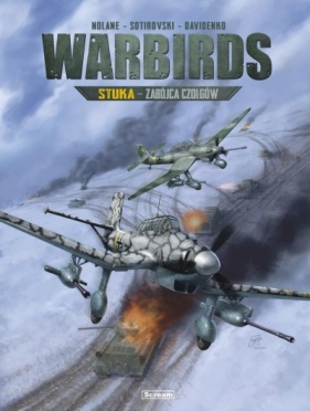 Warbirds Stuka Zabójca czołgów - Richard D. Nolane