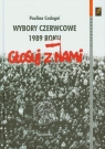 Wybory czerwcowe 1989 roku U progu przemiany ustrojowej Codogni Paulina