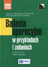 Badania operacyjne w przykładach i zadaniach  Zbigniew Jędrzejczyk, Karol Kukuła, Jerzy Skrzypek, Anna Walkosz