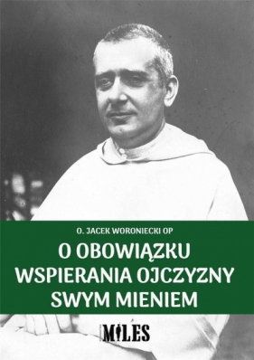 O obowiązku wspierania Ojczyzny swym mieniem - Jacek Woroniecki