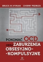 Pokonać OCD czyli zaburzenia obsesyjno-kompulsyjne - Bruce M. Hyman, Cherry Pedrick