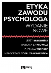 Etyka zawodu psychologa - Jerzy M. Brzeziński, Barbara Chyrowicz, Zuzanna Toeplitz, Małgorzata Toeplitz-Winiewska