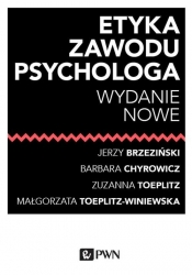 Etyka zawodu psychologa - Toeplitz-Winiewska Małgorzata, Toeplitz Zuzanna, Chyrowicz Barbara, Brzeziński Jerzy