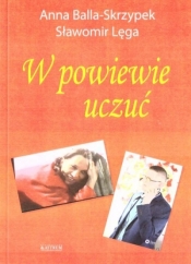 W powiewie uczuć - Sławomir Lęga, Anna Balla-Skrzypek