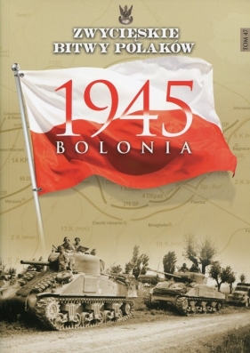 Zwycięskie Bitwy Polaków Tom 47 Bolonia 1945 - Wawer Zbigniew<br />