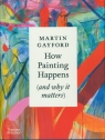  How Painting Happens (and why it matters)