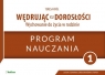 Wędrując ku dorosłości 1 Wychowanie do życia w rodzinie Program nauczania Teresa Król