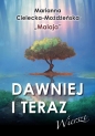 Dawniej i teraz - Marianna Cielecka-Możdżeńska